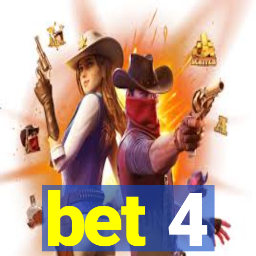 bet 4